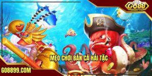 Mẹo chơi bắn cá hải tặc
